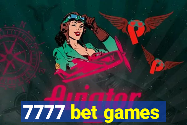 7777 bet games